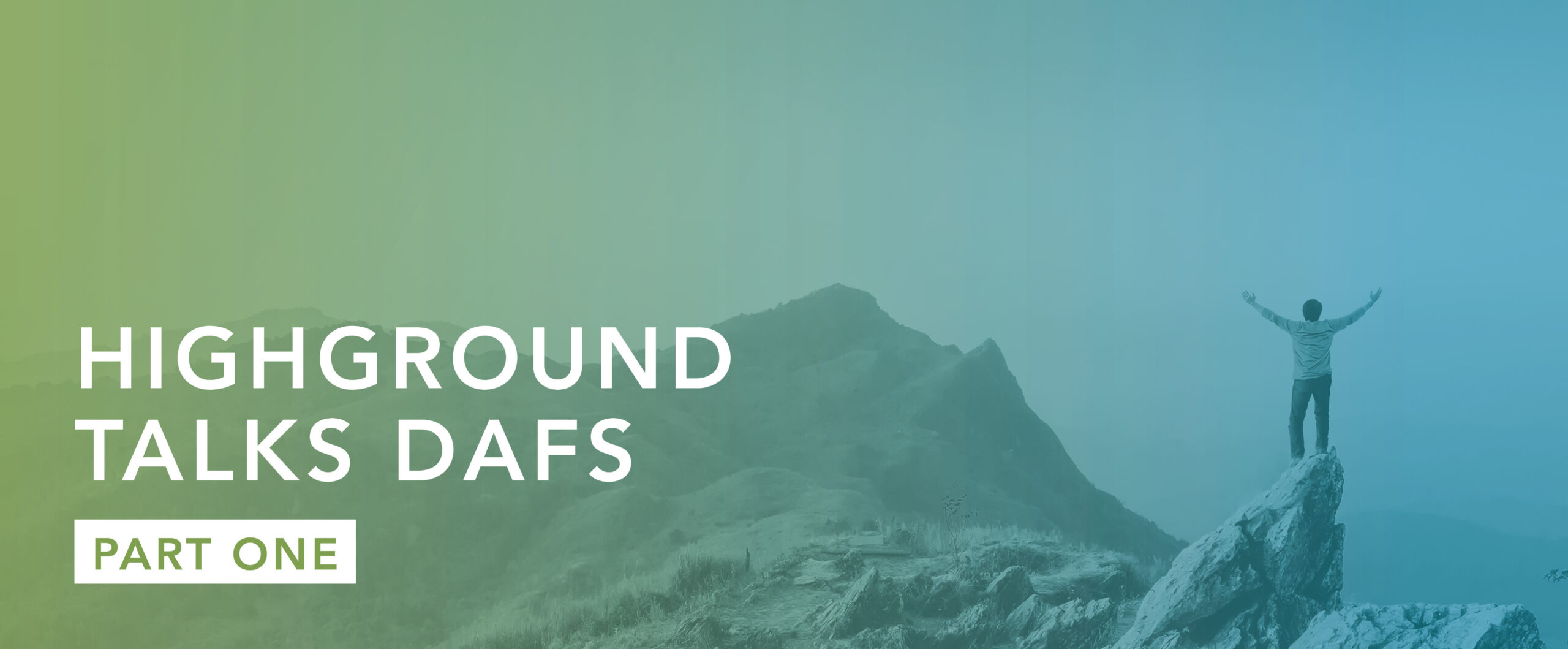 HighGround Talks DAFs – Part One
