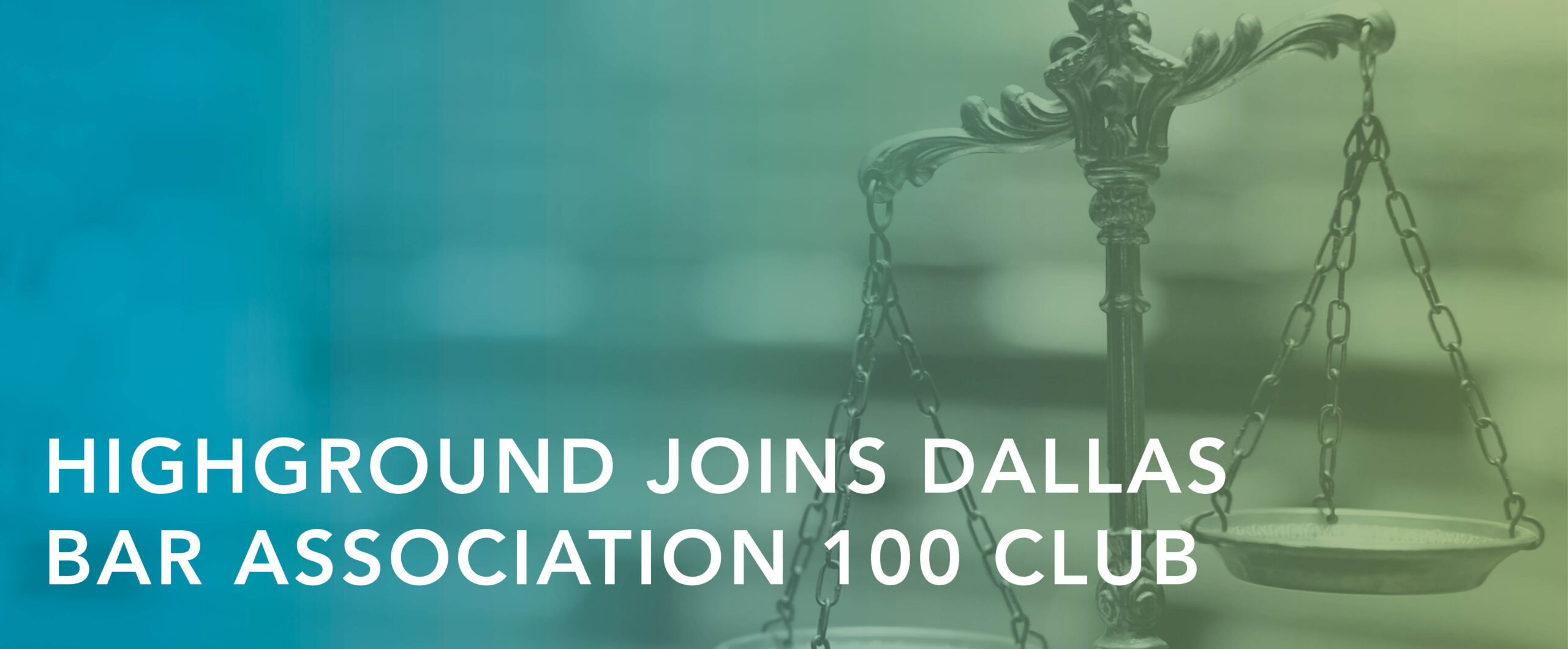 HighGround Joins Dallas Bar Association 100 Club